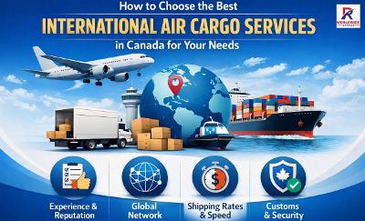 Choosing the Best International Air Cargo Services in Canada for Your Business